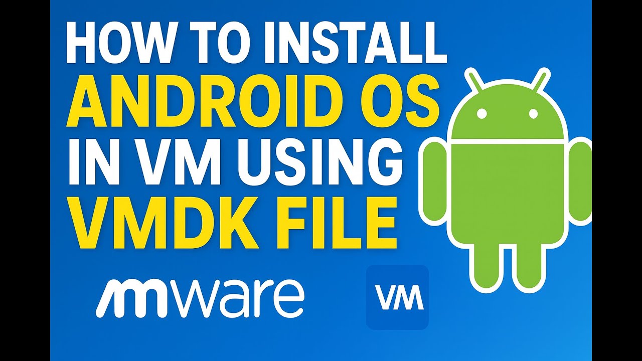 Install Android OS in Virtual Machine with VMDK File | VMware ...