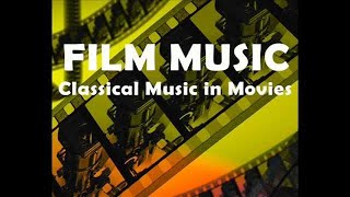 Film Music Classical Music In Movies Beethoven Mozart Chopin Tchaikovsky Movie Soundtracks