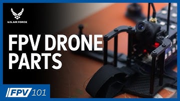 FPV Drone Parts | FPV 101: Phase 3, Episode 1