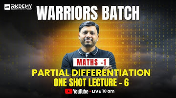 Partial Differentiation One Shot Lecture-6 | Maths-1 | FE Engineering | RK SIR | All Universities