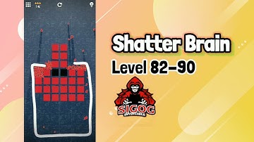 Shatter Brain Level 82-90 | Shatter Brain Gameplay | Shatter brain walkthrough | Invincible Sigog