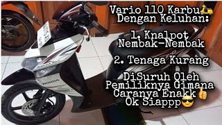 Vario 110 Knalpot Nembak -Nembak & Kurang Bertenaga