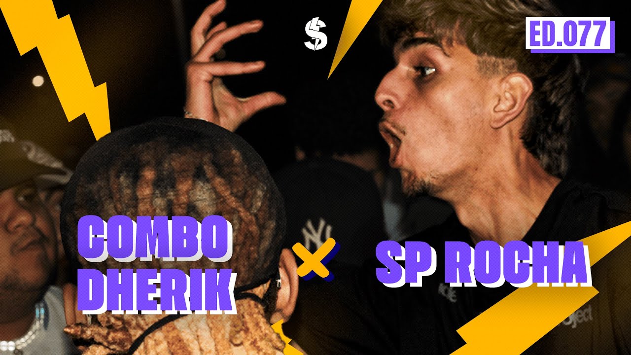 (FATALITY🔥) DHERIK e COMBO x SP ROCHA | SEGUNDA FASE | BATALHA DO S #77