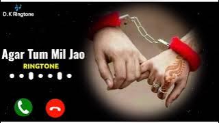 Agar Tum Mil Jao Instrumental Ringtone 💕
