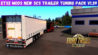 ETS2 Mods 1.39  New SCS TRAILER TUNING PACK | Euro Truck Simulator 2