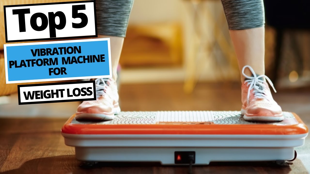 Best Vibration Plate Exercise Machines 2021 | Vibration Platform for Weight Loss