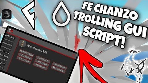 (OP) FE CHANZO TROLLING GUI SCRIPT! | ARCEUS X • DELTA • FLUXUS • PC!