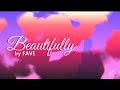 Beautifully by Fave (Lyrics video)