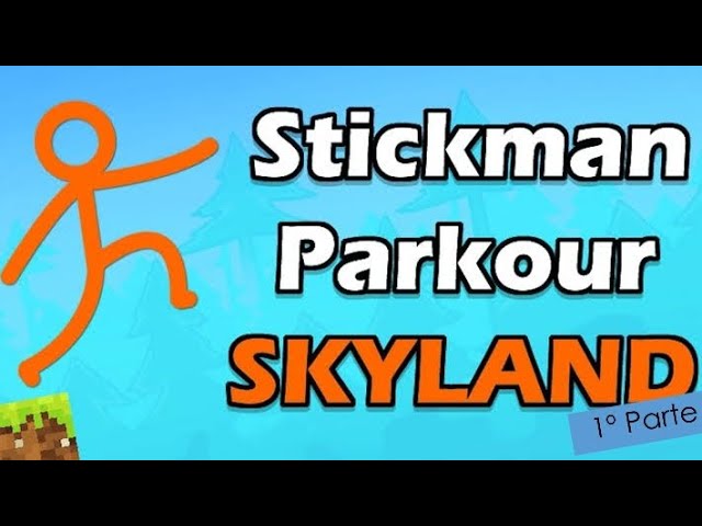 STICKMAN PARKOUR SKYLAND - Play Online for Free!