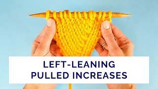 Left-Leaning Increases that Match Right-Leaning Pulled Increases Guide