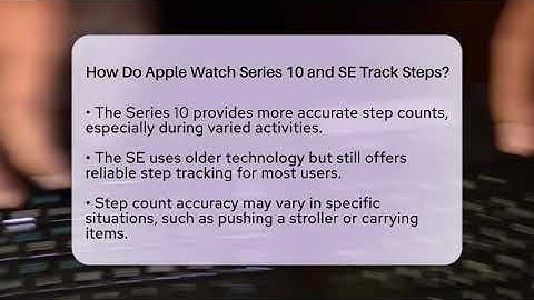 How Do Apple Watch Series 10 and SE Track Steps? - Talking Tech Trends