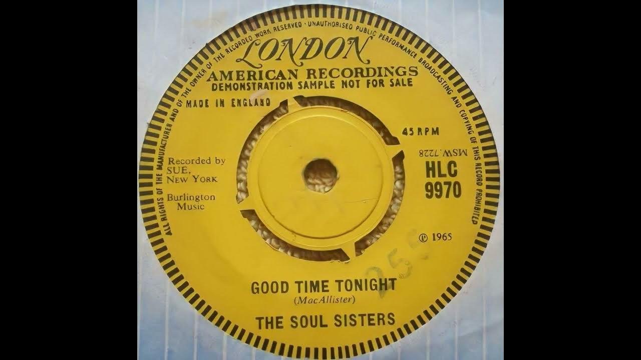 the-soul-sisters-good-time-tonight-uk-london-american-records-demo