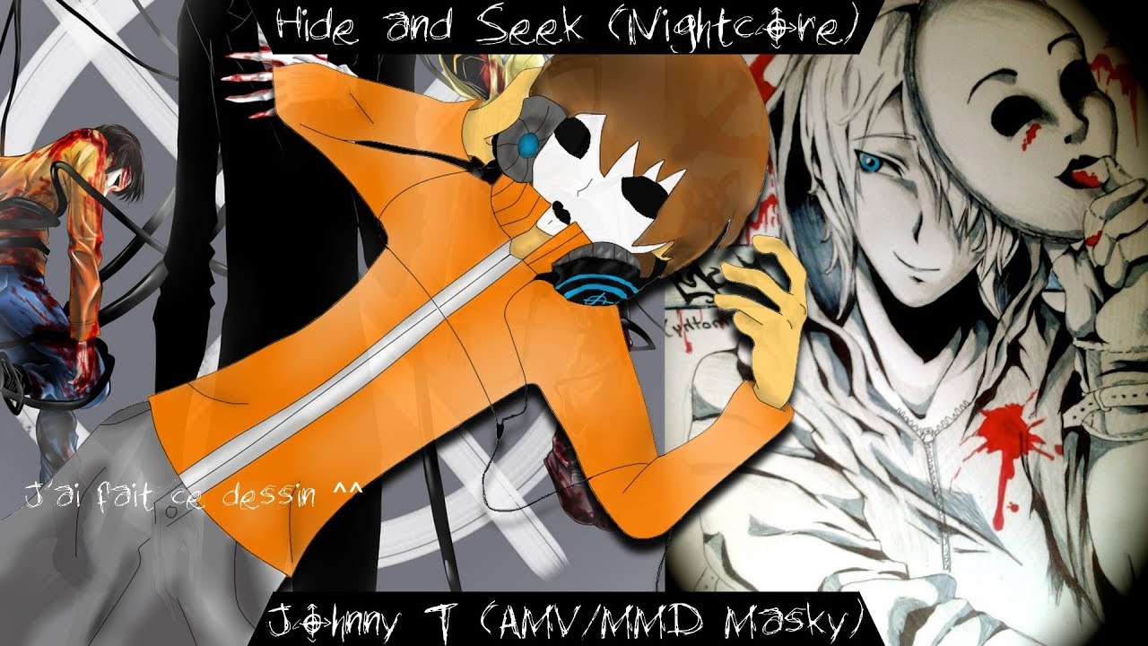 Nightcore Hide And Seek Johnny T Paroles Et Traduction Amv Et