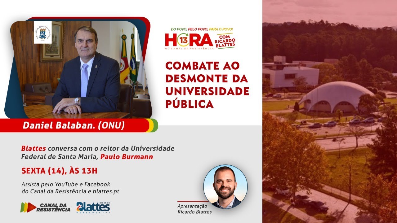 HORA13 - COMBATE AO DESMONTE DA UNIVERSIDADE PÚBLICA COM PAULO BURMANN DA UFSM