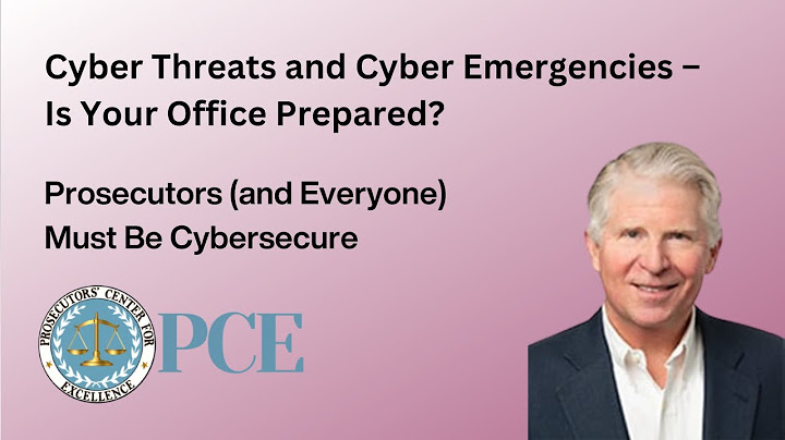 Prosecutors (and Everyone) Must Be Cybersecure