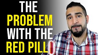 UNPOPULAR Reason Why The Red Pill Is For LOSERS