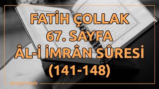 Fatih Çollak - 67.Sayfa - Âl-i İmrân Suresi (141-148) Resimi