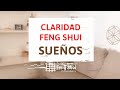 Claridad Feng Shui &quot;MI SUEÑO&quot;