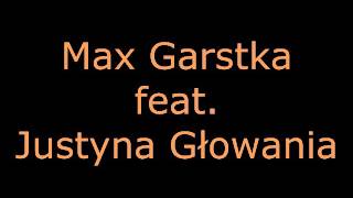 Max Garstka feat. Justyna Głowania DEMO