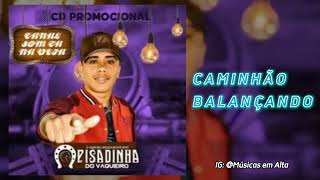 Francildo Silva E Pisadinha Do Vaqueiro - Caminhão Balançando Música 2019 Versão Pisadinha 2022