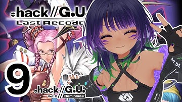 【.HACK//GU LAST RECODE: VOL 2】CONTINUING THE JOURNEY AFTER SO LONG【PART 9】