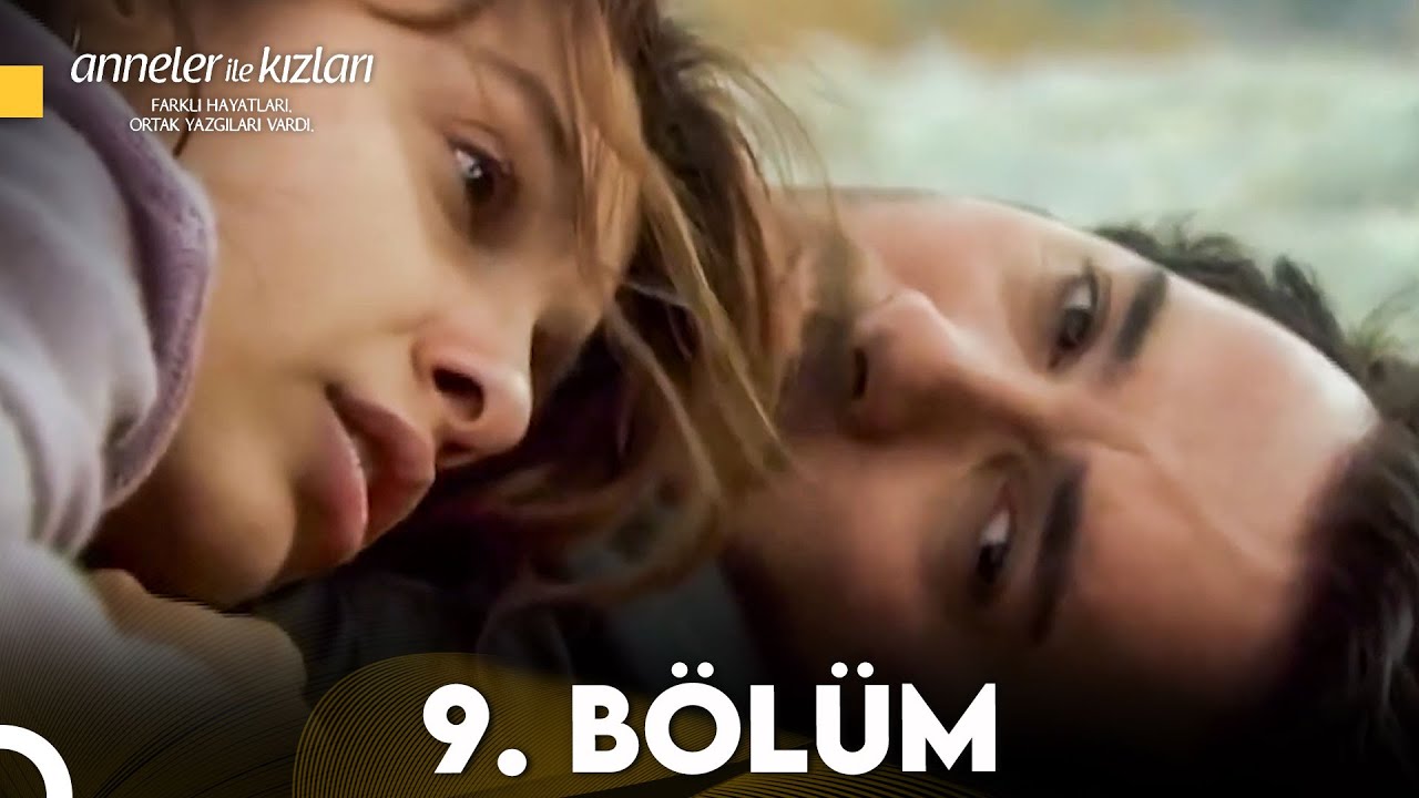 Anneler ile Kızları 9. Bölüm