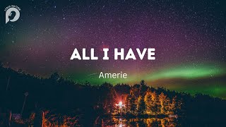 All I Have By Amerie Lyrics