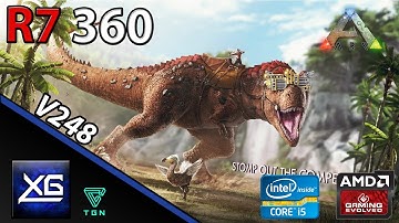 ARK: Survival Evolved v248 On AMD Radeon R7 360 OC 2GB GDDR5 | 1080p | MED | FPS - TEST