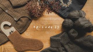 episode 23 - sweater knitting in spring and planning this years summer knits #knitting #handmade