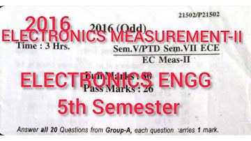 ELECTRONICS MEASUREMENT-2||QUESTION PAPER(2016)||ELECTRONICS ENGINEERING||5th Semester||SBTE BIHAR