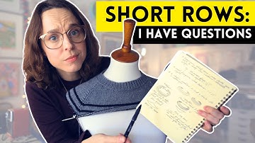 Dear Short Rows, We have questions.  #knittingpodcast