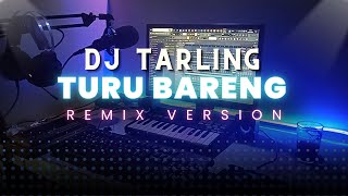 DJ Tarling Jadul 'TURU BARENG || SRI AVISTA' Remix Version