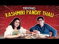 Trying kashmiri pandit thali  ok tested