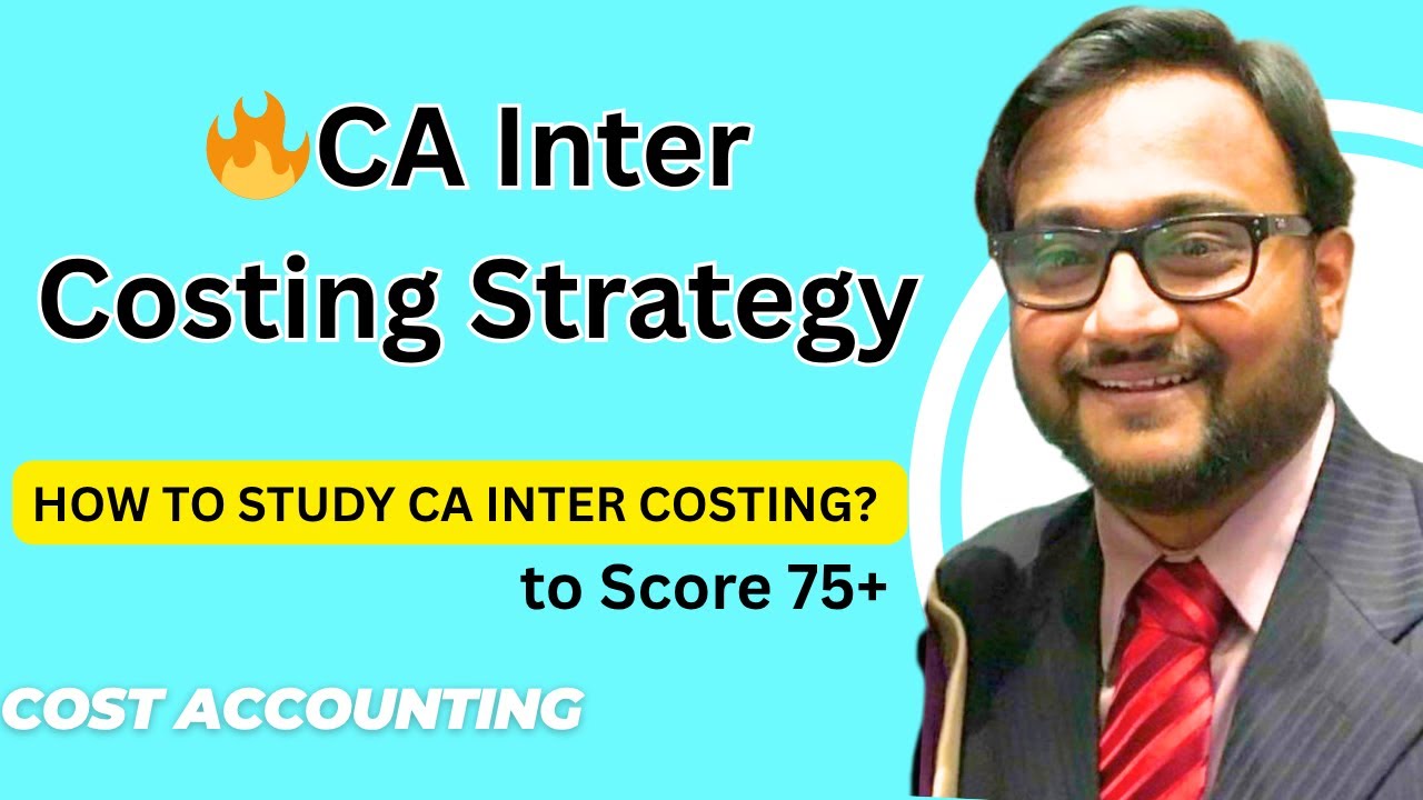 HOW TO STUDY CA INTER COSTING | 🔥CA Inter Costing Strategy 🚀 How to ...