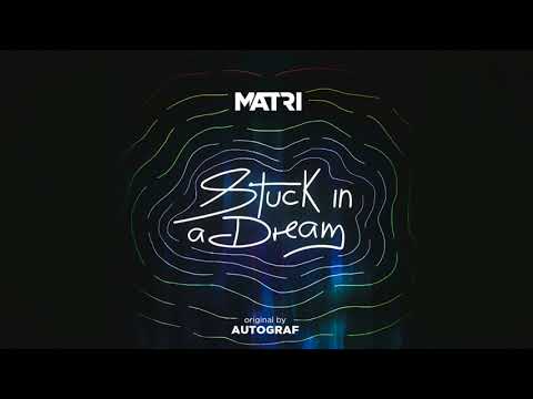 Matri - Stuck in a Dream (Extended Mix)