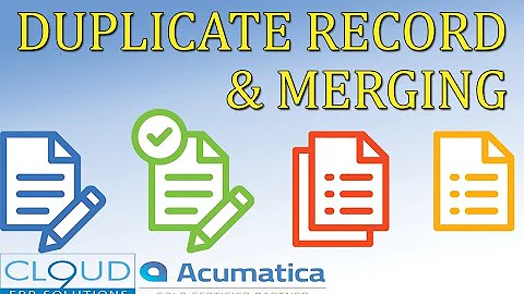 Acumatica - Duplicate Validation and Merging Records