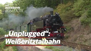 "Unplugged": Weißeritztalbahn - Dampfbahn Route Sachsen | Eisenbahn-Romantik