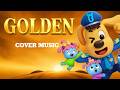 GOLDEN x Sheriff Labrador | Police and Mini Antels | (Official Music Cover)