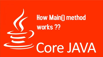 Core Java Part #4-How main method works in Java?