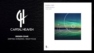 Broken Chair - Night Pulse (Original Mix) [Capital Heaven]