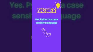 #Q03  Is Python case sensitive? #python  #makeiteasy #quiz #shorts #knowledge