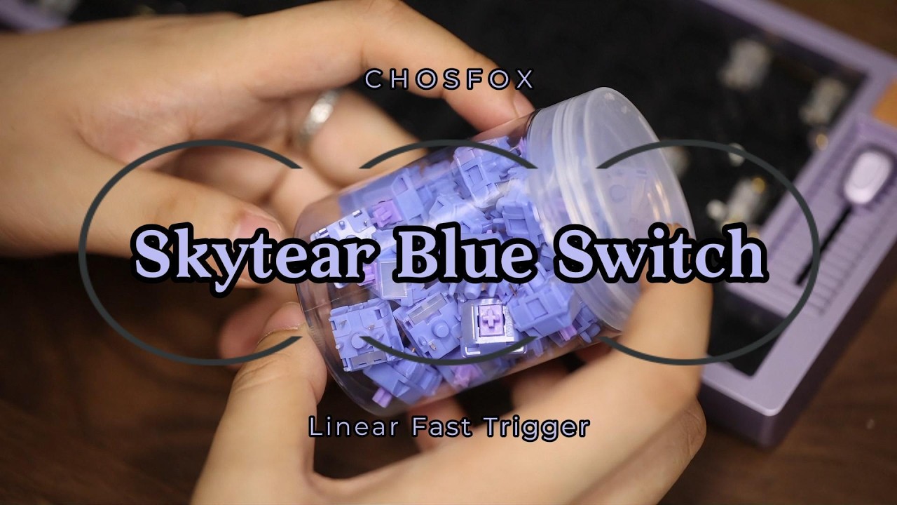 Chosfox introduces its latest fast-acting switch: Skytear Blue Switch