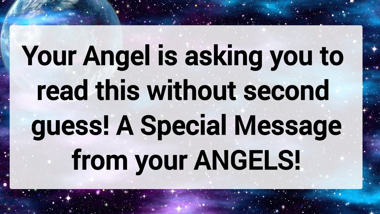 Ваш Ангел просит вас прочитать это без всяких сомнений || (QX)