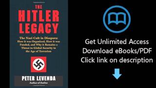 Get The Hitler Legacy The Nazi Cult In Diaspora How It Was Organized, How It Was Funded, P.d.f