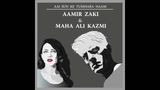 Video thumbnail of "Aaj Sun Ke Tumhara Naam - Aamir Zaki & Maha Ali Kazmi (Official Audio)"