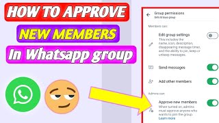 how to approve new members in Whatsapp group | approve new participants in Whatsapp group