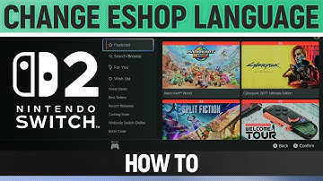 Switch 2 - How to Change eShop Region/Language