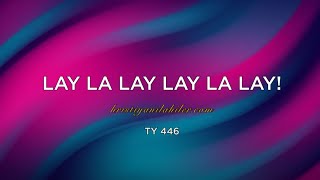 Lay La Lay Lay La Lay Ty 446 Karaoke Hıristiyan İlahiler