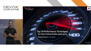 Devoxx Ukraine 2019: Top 10 Key Performance Techniques for Web & Hybrid Mobile Apps - Mohamed Taman