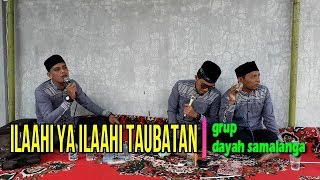 Download Lagu ILAHI YA ILAHI TAUBATAN shalawat bikin hati tenang   !! MP3